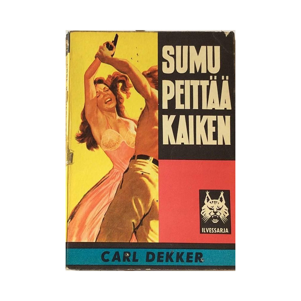 Sumu peittää kaiken : Carl Dekker, ilvessarja - Något använd bok