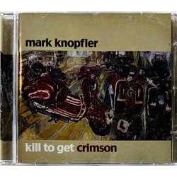 Knopfler Mark Käytetty CD Kill to get crimson  kansi EX levy EX Käytetty CD