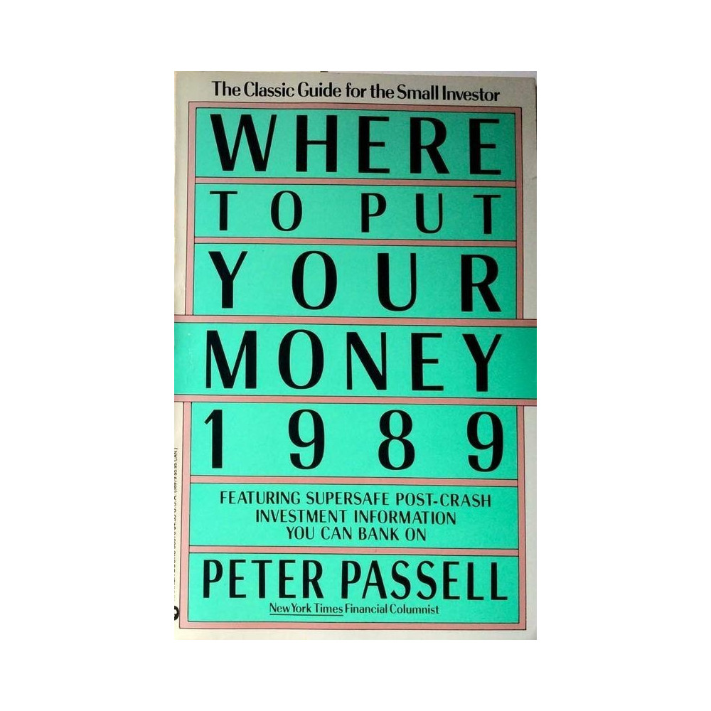 Where to put your money 1989 : Peter Passell - Något använd bok