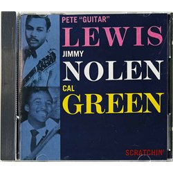 Pete "guitar" Lewis, Jimmy Nolen, Cal Green Käytetty CD Scratchin  kansi EX levy EX Käytetty CD