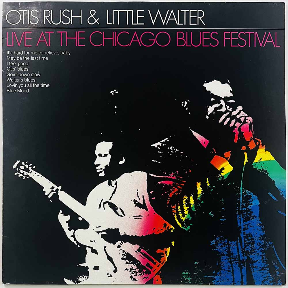 Otis Rush & Little Walter LP Live at the Chicago Blues Festival  kansi EX levy VG+ Käytetty LP