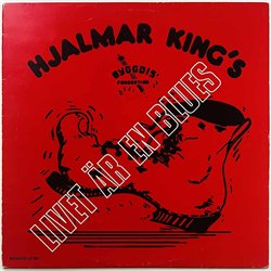 Hjalmar King's LP Livet Är En Blues  kansi VG+ levy EX Käytetty LP