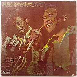 B.B. King & Bobby Bland LP Together for the first time... Live 2LP  kansi VG- levy EX Käytetty LP