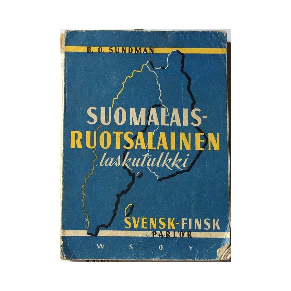 Suomalais-ruotsalainen taskutulkki: B. O. Sundman  kansi VG- sisäsivut VG- Käytetty kirja