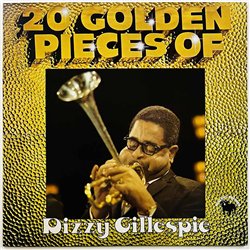 Gillespie Dizzy 1978 BDL 2006 20 golden pieces of Begagnat LP