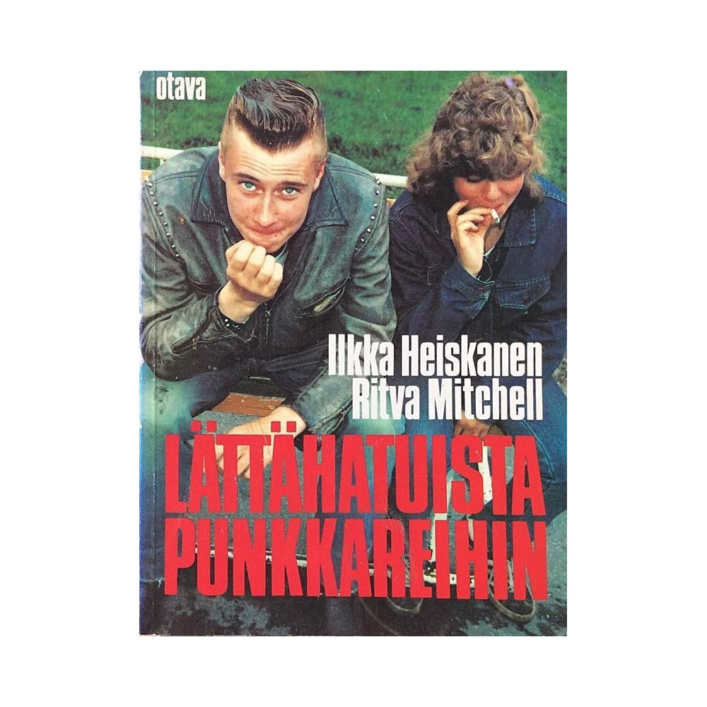 Lättähatuista Punkkareihin : Ilkka Heiskanen, Ritca Mitchell - Något använd bok