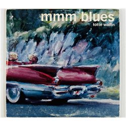 Totte Wallin Käytetty CD mmm blues  kansi EX levy VG+ Käytetty CD
