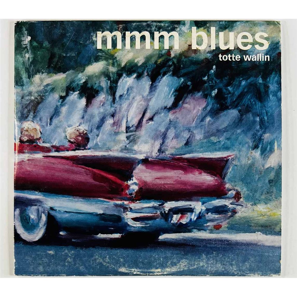 Totte Wallin Käytetty CD mmm blues  kansi EX levy VG+ Käytetty CD