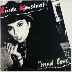 Ronstadt Linda LP Mad love  kansi VG+ levy EX Käytetty LP