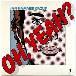Jan Hammer Group LP Oh, Yeah?  kansi VG+ levy EX Käytetty LP