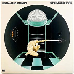 Ponty Jean-Luc 1980 SD 16020 Civilized Evil Begagnat LP