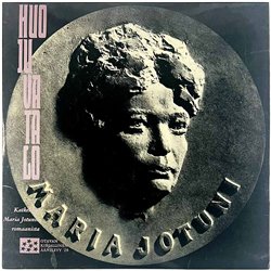 Jotuni Maria LP Huojuva Talo - katkelmia Maria Jotunin romaanista  kansi EX levy VG+ Käytetty LP