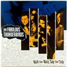 Fabulous Thunderbirds 1991 468524 1 Walk that walk, talk that talk Begagnat LP