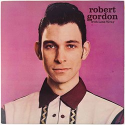 Gordon Robert LP Robert Gordon with Link Wray  kansi EX- levy EX Käytetty LP