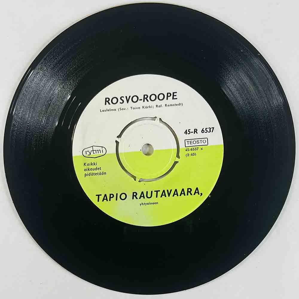 Rautavaara Tapio Käytetty 7” ei kuvakantta Rosvo-Roope / Tuopin jäljet  kansi Ei kuvakantta levy EX- vinyylisingle