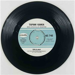 Kansa Tapani Käytetty 7” ei kuvakantta Päättyneet on päivät / Delilah  kansi Ei kuvakantta levy VG vinyylisingle