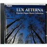 Sibelius, Merikanto, Melartin ym. CD Lux Aeterna, Finnish Organ Music Collection  kansi EX levy EX Käytetty CD