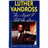 Vandross Luther 1985 462489 4 The night I fell in love c musikkassett