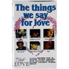 ABC, Sade, Alison Moyet, Kool & Gang: The things we say for love kansipaperi EX , musiikkikasetin kunto EX käytetty kasetti