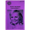 Katri Helena: Katri Helenan parhaimmat 1 kansipaperi EX , musiikkikasetin kunto EX käytetty kasetti