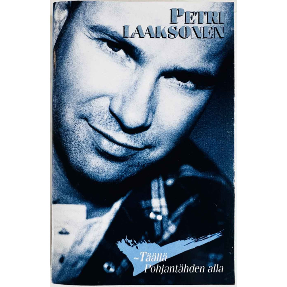 Laaksonen Petri 1994 4509-97106-4 Täällä Pohjantähden alla c musikkassett