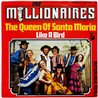 Millionaires single 7” The Queen Of Santa Maria  kansi EX- levy EX käytetty vinyylisingle PS
