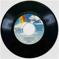 Dramatics 1980 MCA-41241 If You Feel Like You Wanna Dance, Dance 7” single