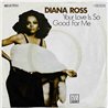 Diana Ross 1977 1C 006-60 479 Your Love Is So Good For Me 7” single