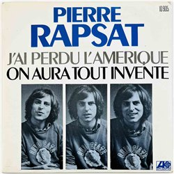 Rapsat Pierre 1977 10 905 J'Ai Perdu L'Amerique 7” single