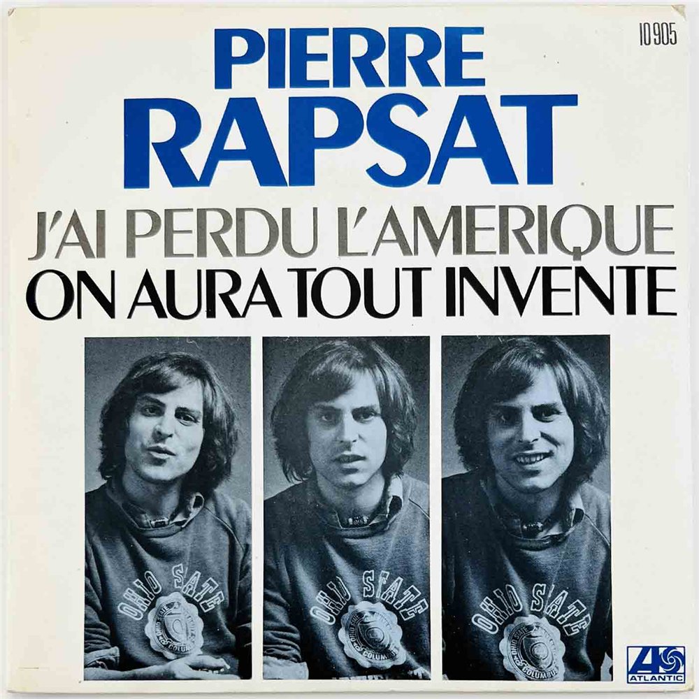 Rapsat Pierre 1977 10 905 J'Ai Perdu L'Amerique 7” single