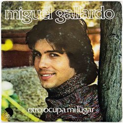Miguel Gallardo 1978 9C 006-21308 Otro Ocupa Mi Lugar 7” single