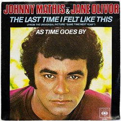 Johnny Mathis & Jane Olivor 1979 CBS 7091 The Last Time I Felt Like This 7” single