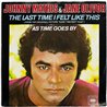 Johnny Mathis & Jane Olivor 1979 CBS 7091 The Last Time I Felt Like This 7” single