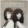 Donna Summer / Barbara Streisand single 7” No More Tears (Enough Is Enough)  kansi VG levy EX käytetty vinyylisingle PS