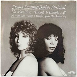 Donna Summer / Barbara Streisand single 7” No More Tears (Enough Is Enough)  kansi VG levy EX käytetty vinyylisingle PS