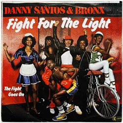 Danny Santos & Bronx 1979 100 737 Fight For The Light 7” single
