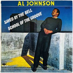 Al Johnson 1980 CBS 8586 Saved By The Bell 7” single
