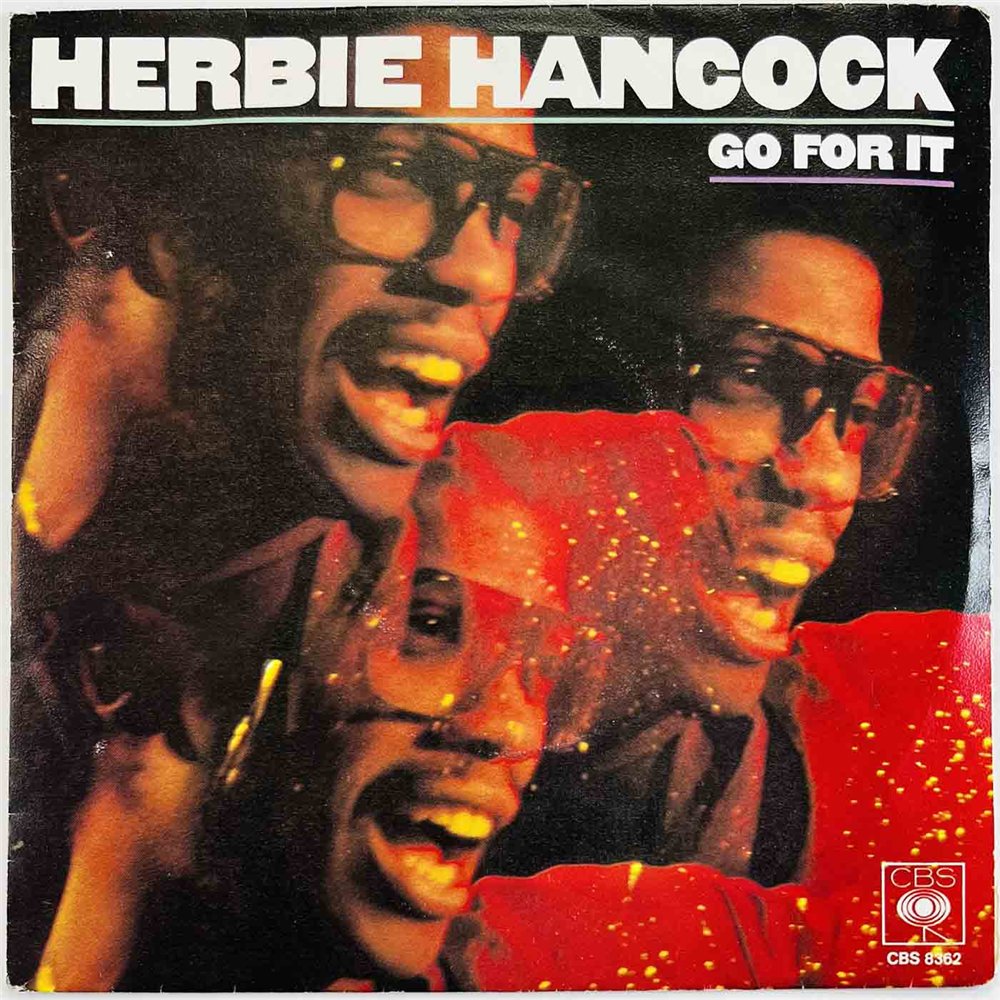 Herbie Hancock 1980 CBS 8362 Go For It 7” single