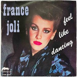 France Joli single 7” Feel Like Dancing  kansi VG+ levy EX käytetty vinyylisingle PS