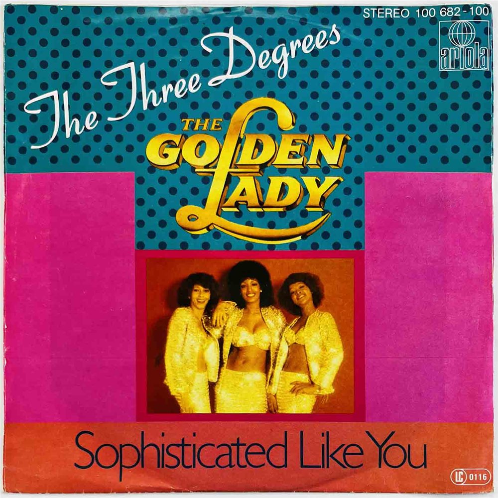 Three Degrees 1979 100 682 The Golden Lady 7” single