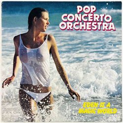 Pop Concerto Orchestra 1982 CBSA 2724 Eden Is A Magic World 7” single
