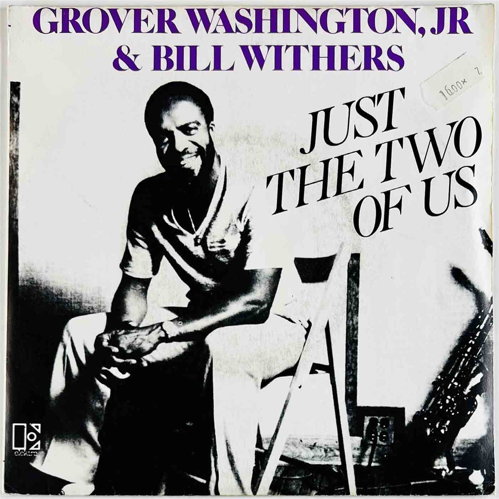 Grover Washington Jr. & Bill Withers 1981 12514 Just The Two Of Us 7” single