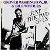 Grover Washington Jr. & Bill Withers 1981 12514 Just The Two Of Us 7” single