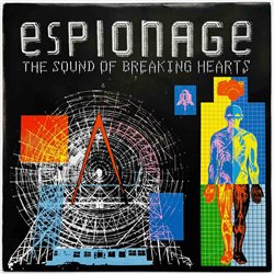 Espionage single 7” The Sound Of Breaking Hearts  kansi EX levy EX käytetty vinyylisingle PS