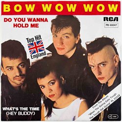 Bow Wow Wow 1983 PB 68047 Do You Wanna Hold Me 7” single