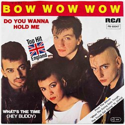 Bow Wow Wow 1983 PB 68047 Do You Wanna Hold Me 7” single