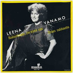 Leena Vanamo 1982 KES 138 Rakastan, Jos Toivot Niin 7” single