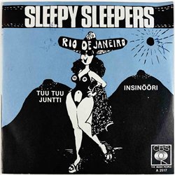 Sleepy Sleepers 1982 CBSA 2517 Tuu Tuu Juntti 7” single
