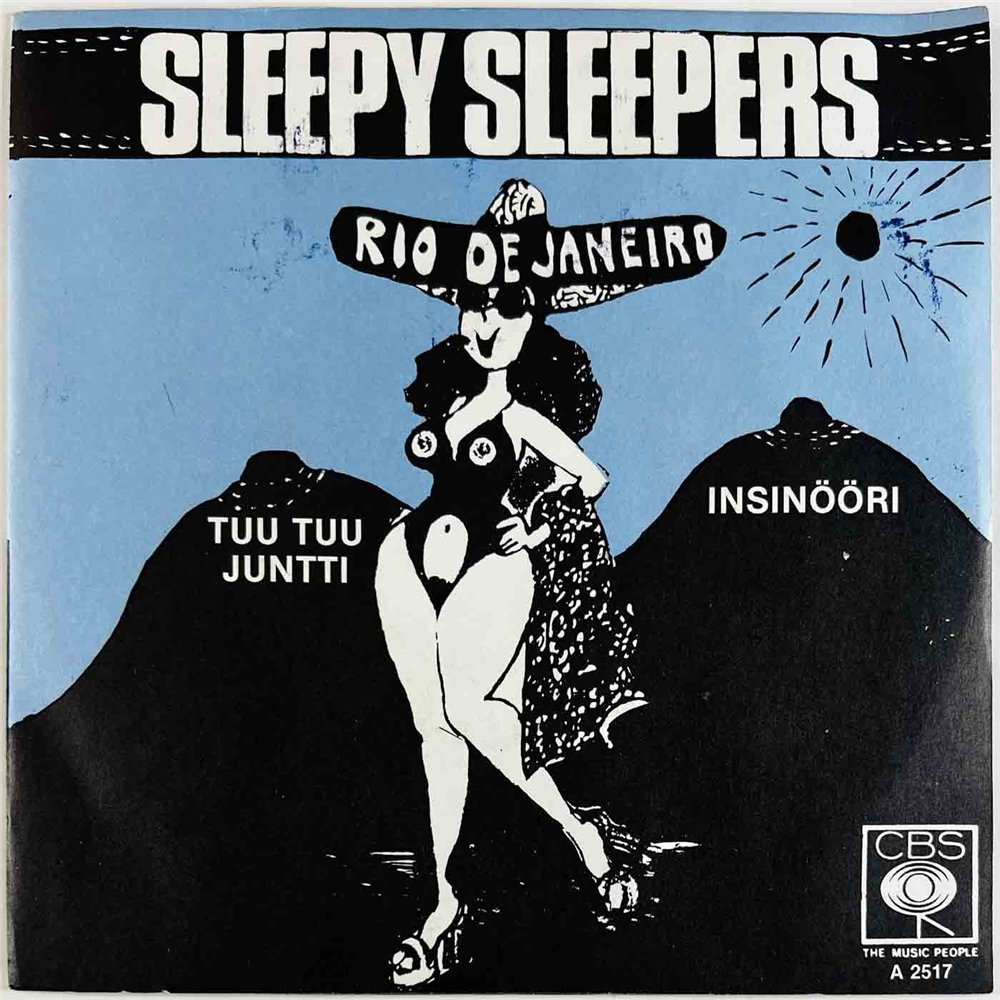 Sleepy Sleepers 1982 CBSA 2517 Tuu Tuu Juntti 7” single