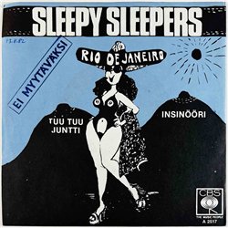 Sleepy Sleepers 1982 CBSA 2517 Tuu Tuu Juntti 7” single
